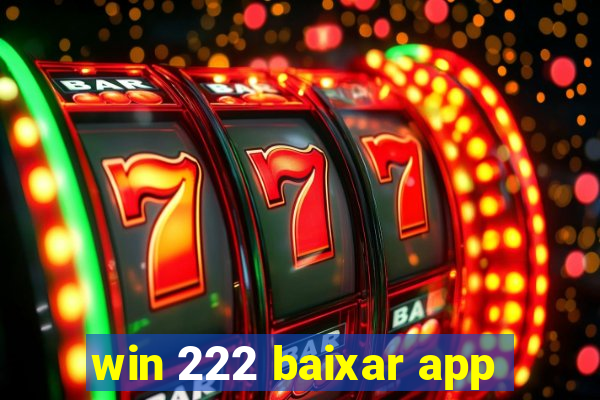 win 222 baixar app